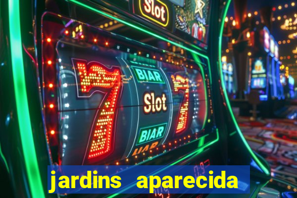 jardins aparecida de goiania